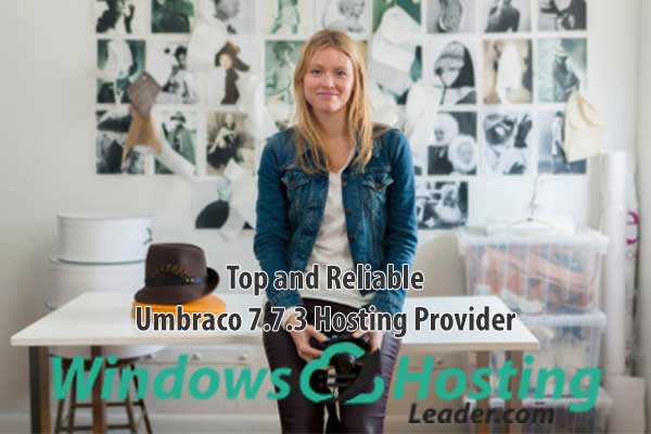 Top and Reliable Umbraco 7.7.3 Hosting Provider