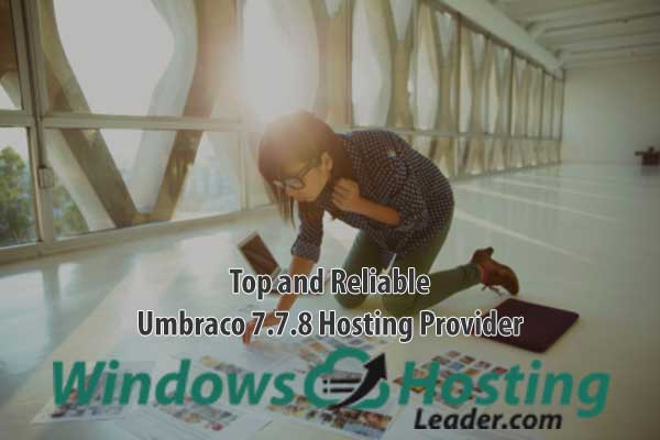 Top and Reliable Umbraco 7.7.8 Hosting Provider