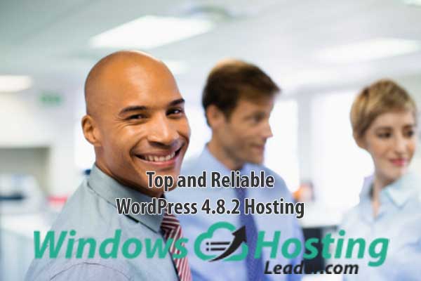 Top and Reliable WordPress 4.8.2 Hosting