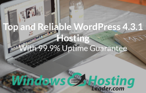 Top and Reliable WordPress 4.3.1 Hosting With 99.9% Uptime Guarantee