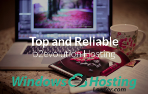 Top and Reliable b2evolution Hosting