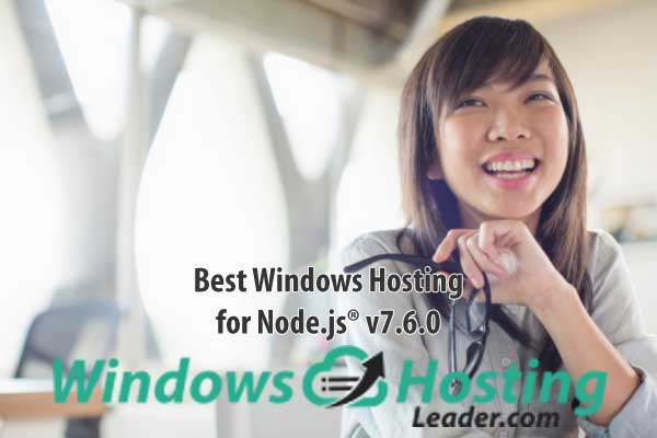 Best Windows Hosting for Node.js® v7.6.0