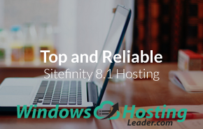 Top and Reliable Sitefinity 8.1 Hosting