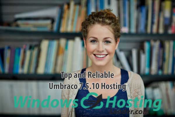 Top and Reliable Umbraco 7.5.10 Hosting Provider