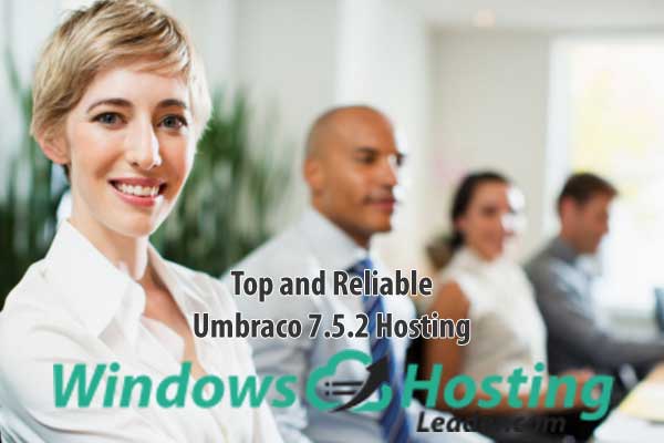 Top and Reliable Umbraco 7.5.2 Hosting