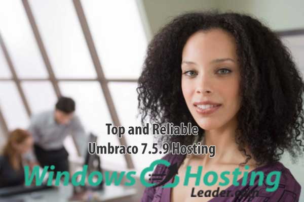 Top and Reliable Umbraco 7.5.9 Hosting Provider Recommendation