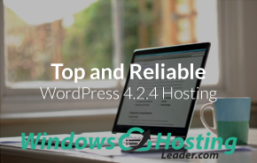 Top and Reliable WordPress 4.2.4 Hosting